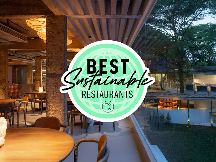 The best sustainable dining restaurants in Singapore